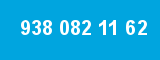 938 082 11 62
